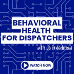 ON-DEMAND: Behavioral Health for Dispatchers