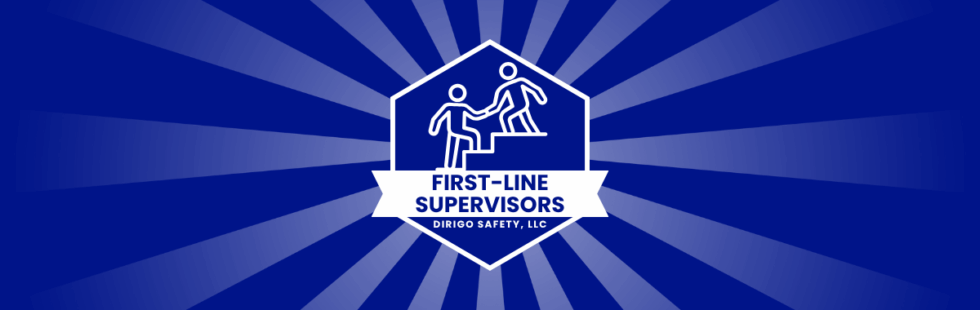 First-Line Supervisors - Dirigo Safety