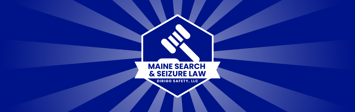 Maine Search and Seizure Law Banner