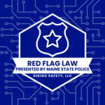 2026 - Red Flag Law Presented by Maine State Police