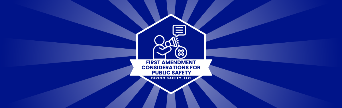 First Amendment Considerations for Public Safety