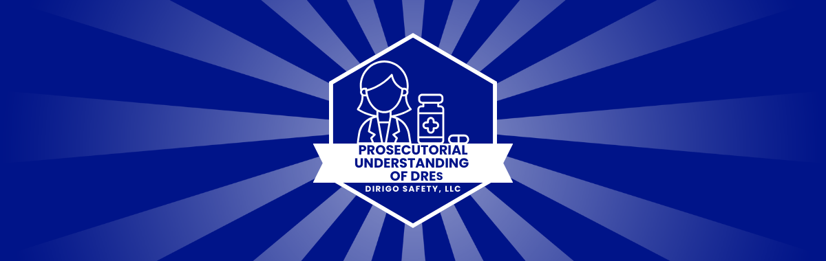 Prosecutorial Understanding of DREs