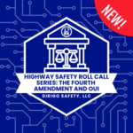 Highway Safety Roll Call Series: The Fourth Amendment and OUI